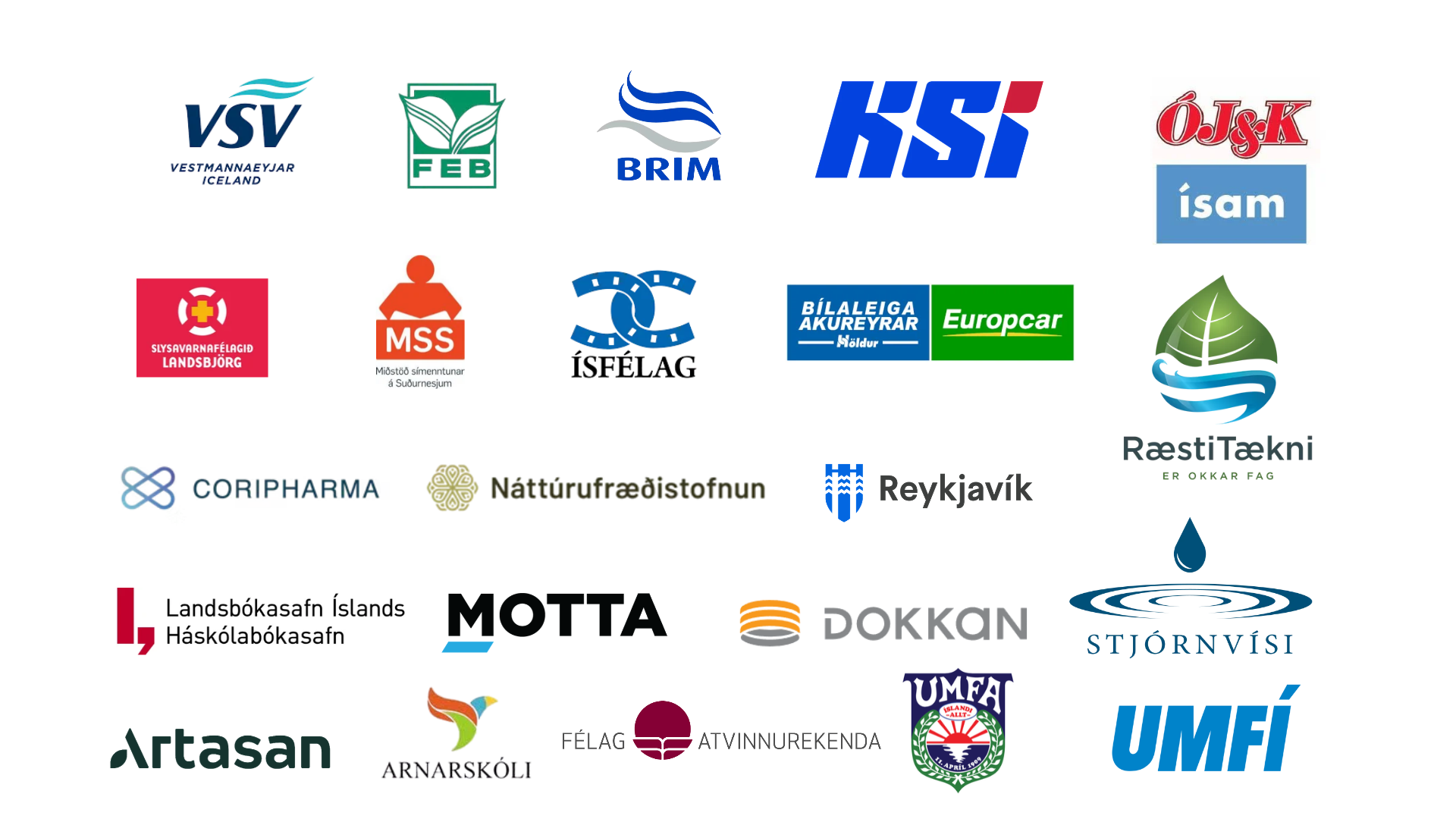 Viðskiptavinir, meðal annars VSV, FEB, BRIM, KSÍ, ÓJ&K Ísam, Landsbjörg, MSS, Ísfélag, Bílaleiga Akureyrar, RæstiTækni, Coripharma, Náttúrufræðistofnun, Reykjavík, Landsbókasafn, Motta, Dokkan, Stjórnvísi, Artasan, Arnarskóli, Félag atvinnurekenda, UMFA og UMFÍ